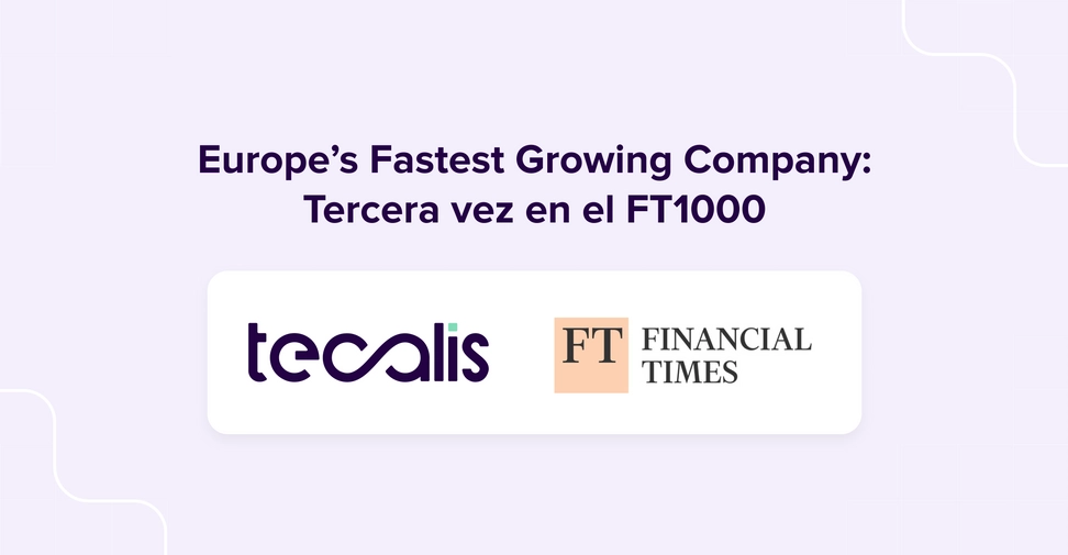FT1000 Tecalis 2025 financial times europa fastest growing company