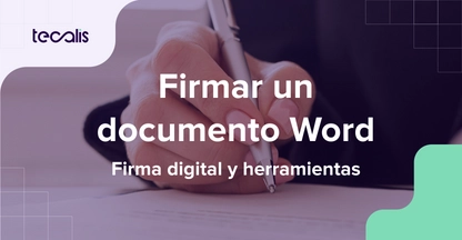 Persona firmando un documento Word cabecera articulo de blog